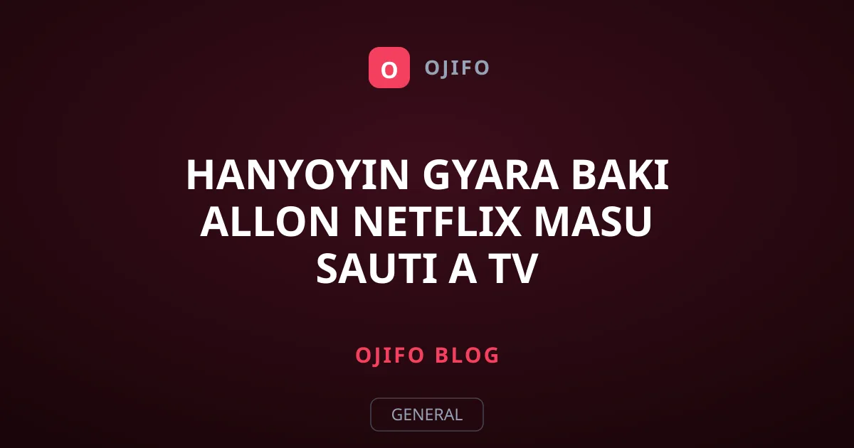 Hanyoyin Gyara Baki Allon Netflix Masu Sauti A TV