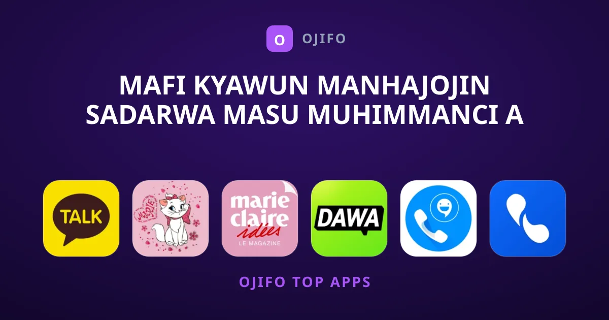 Mafi Kyawun Manhajojin Sadarwa Masu Muhimmanci A Yanzu